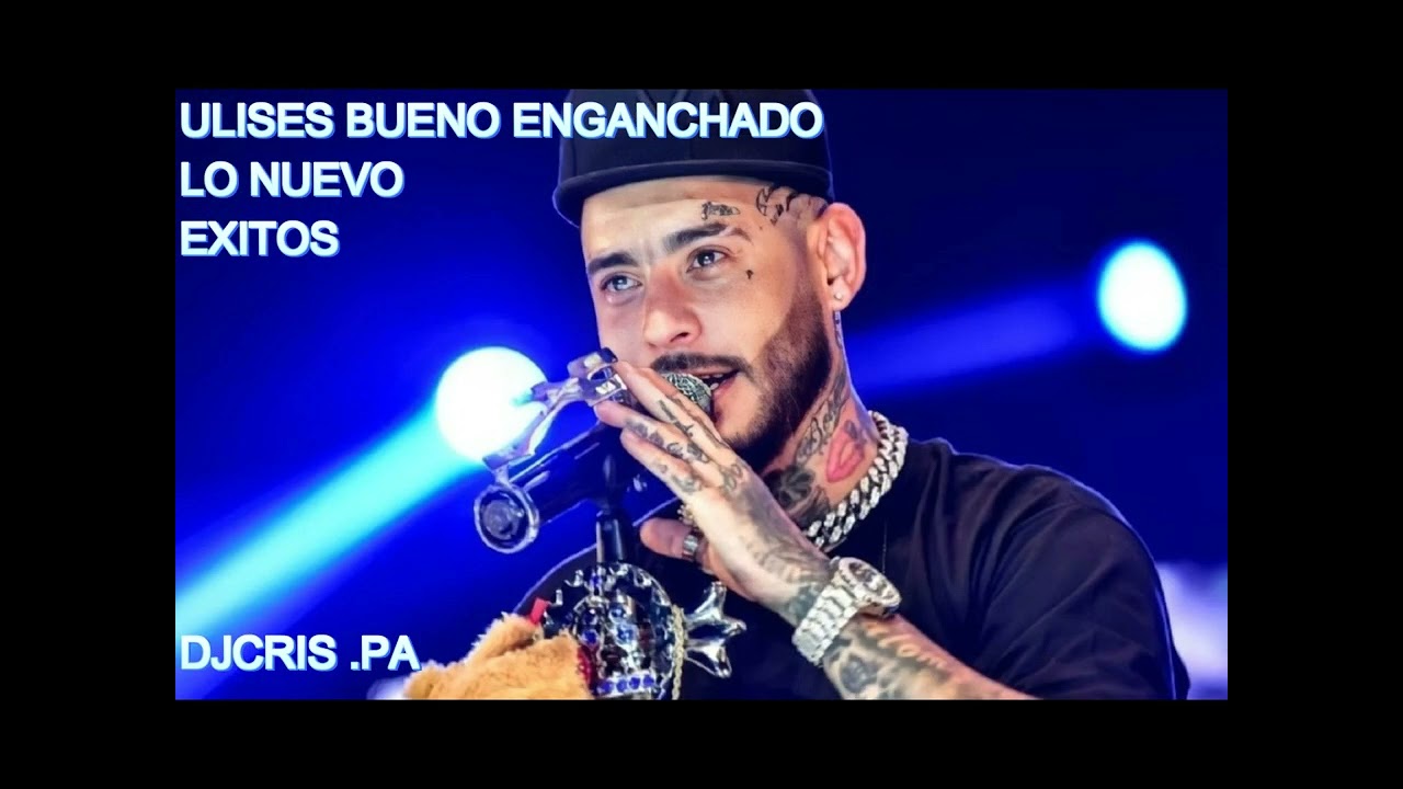 ENGANCHADO ULISES BUENO 2024 LO NUEVO Y SUS MEJORES TEMAS - DJCRIS . PA
