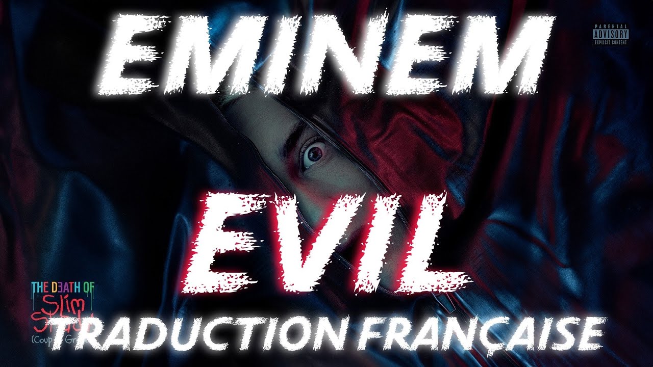 Eminem - Evil (Traduction Française & Explications)