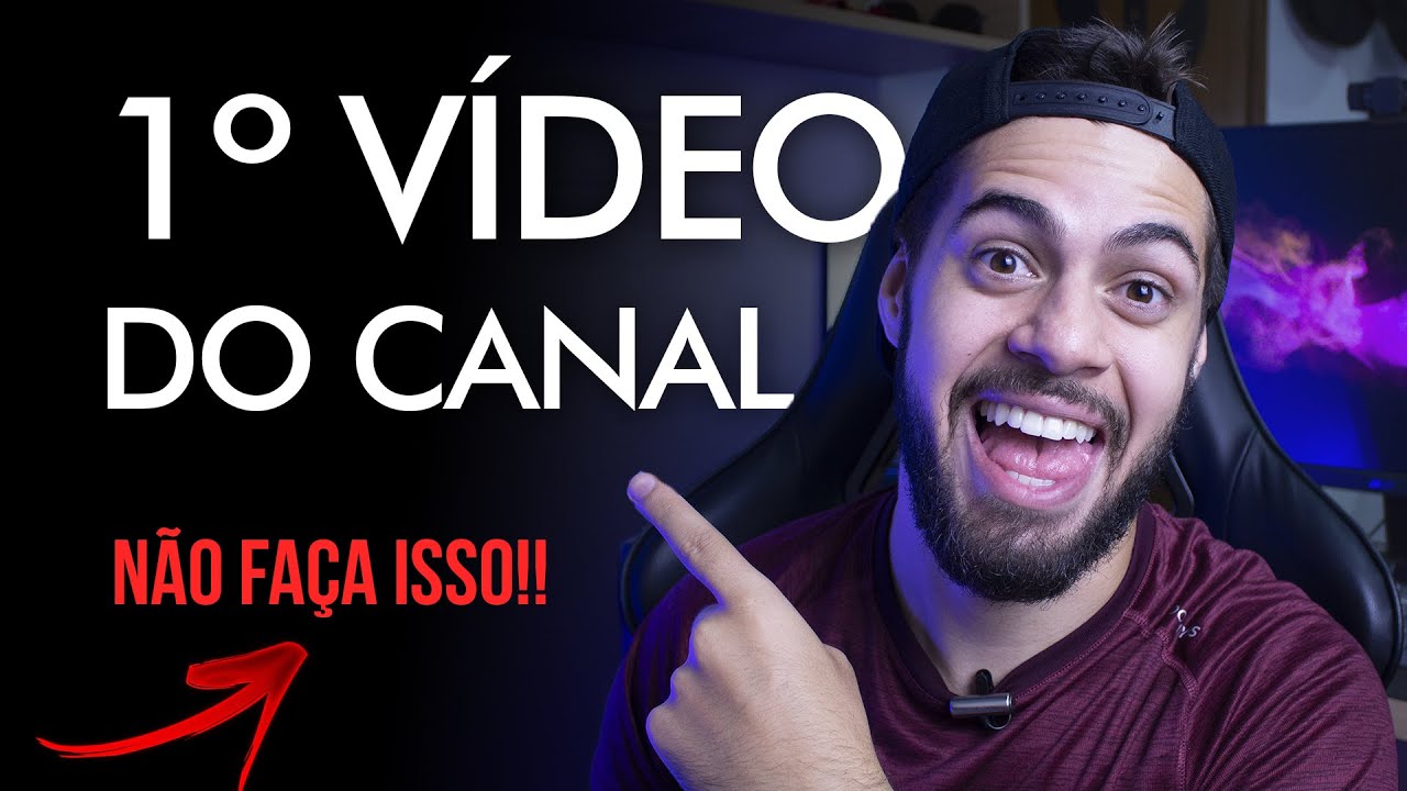 PRIMEIRO VÍDEO DO CANAL DO YOUTUBE! | Dicas e Ideias Sobre O Que Fazer No Primeiro Vídeo Do Canal 😱🤩