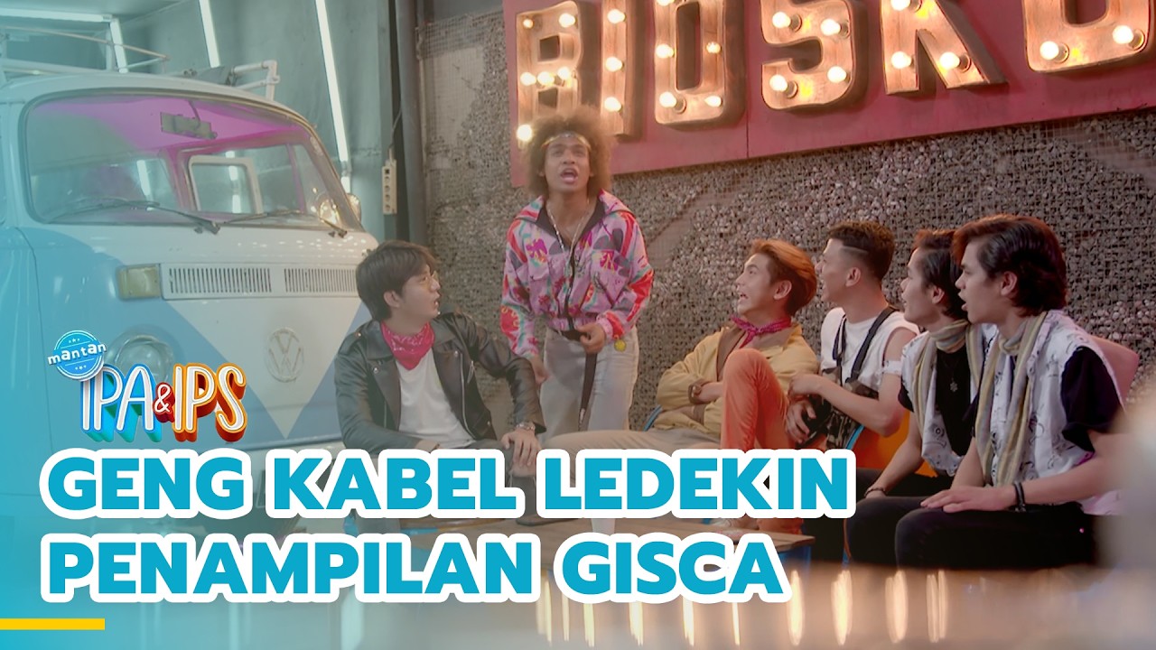 Geng Kabel ledekin penampilan Gisca | MANTAN IPA & IPS | EPS.437 (5/5)