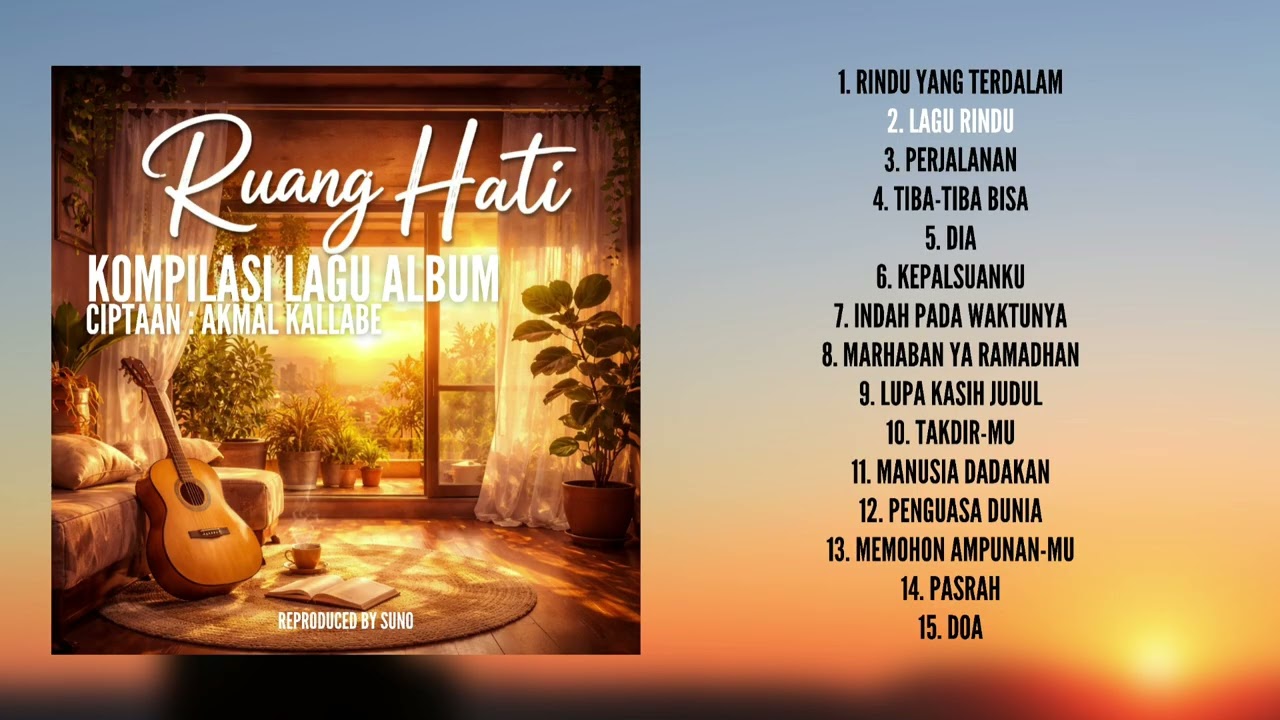 Kompilasi Lagu-lagu RUANG HATI karya Akmal Kallabe