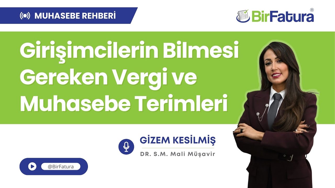 Girişimcilerin Bilmesi Gereken Vergi ve Muhasebe Terimleri