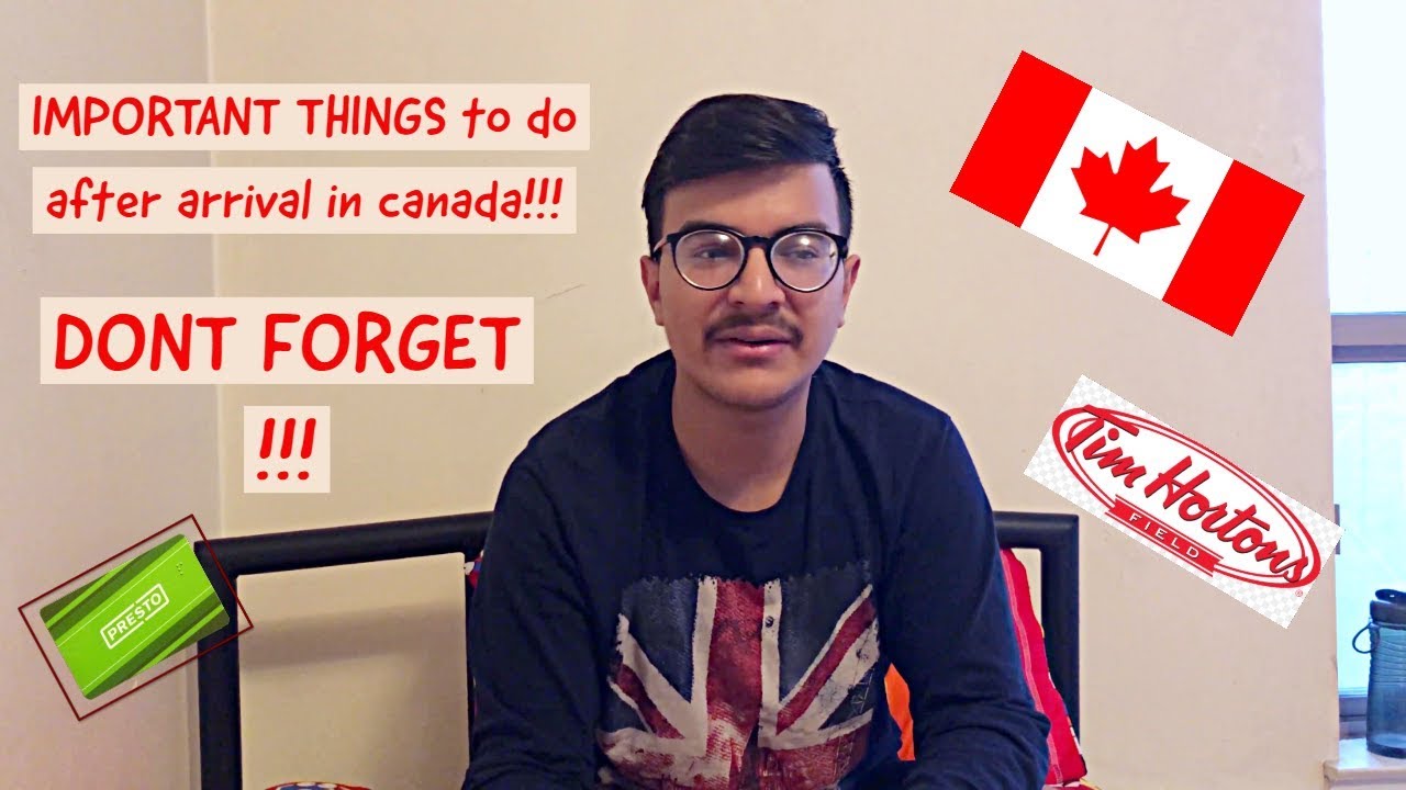 6 MUST DO'S FOR STUDENTS AFTER ARRIVAL IN CANADA !!!