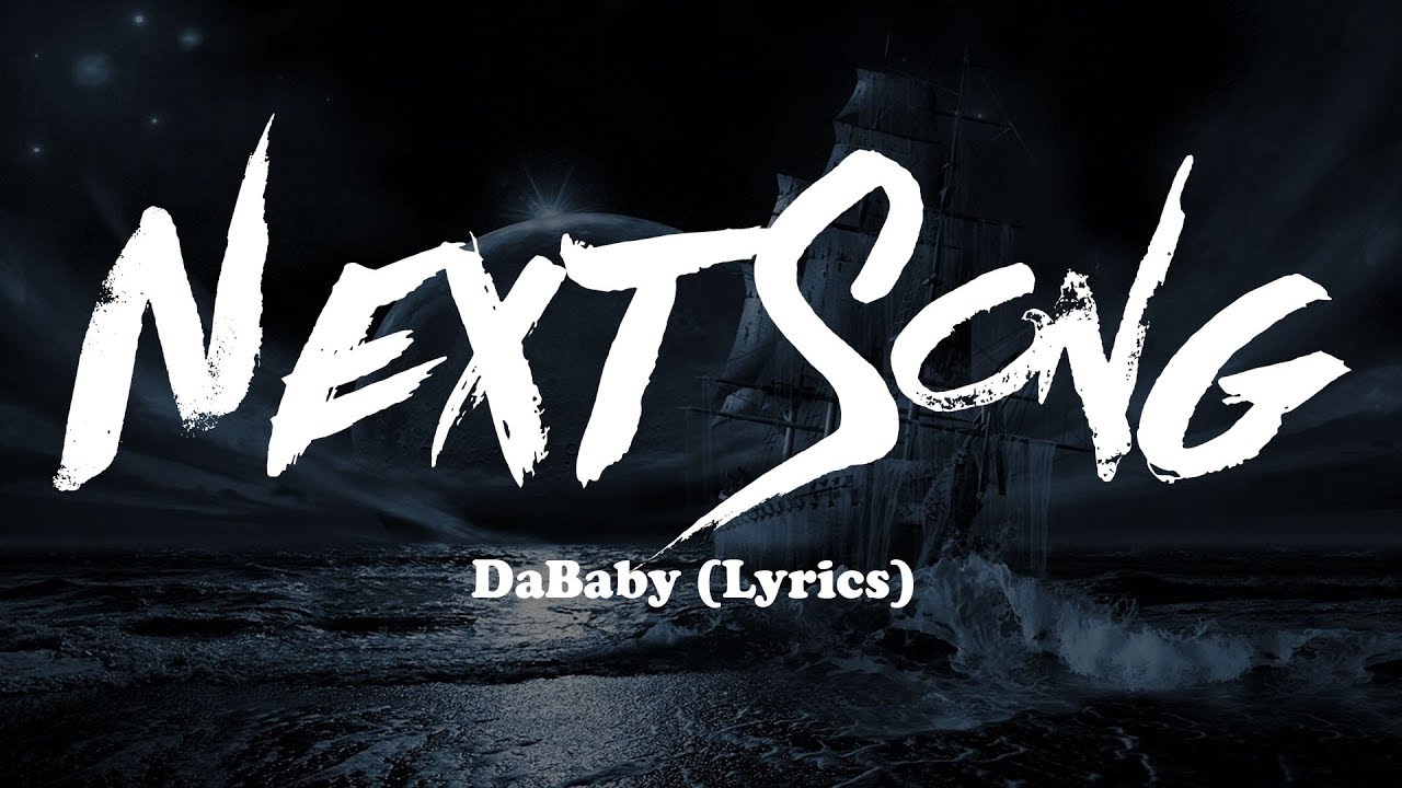 DaBaby - Next Song (Lyrics)
