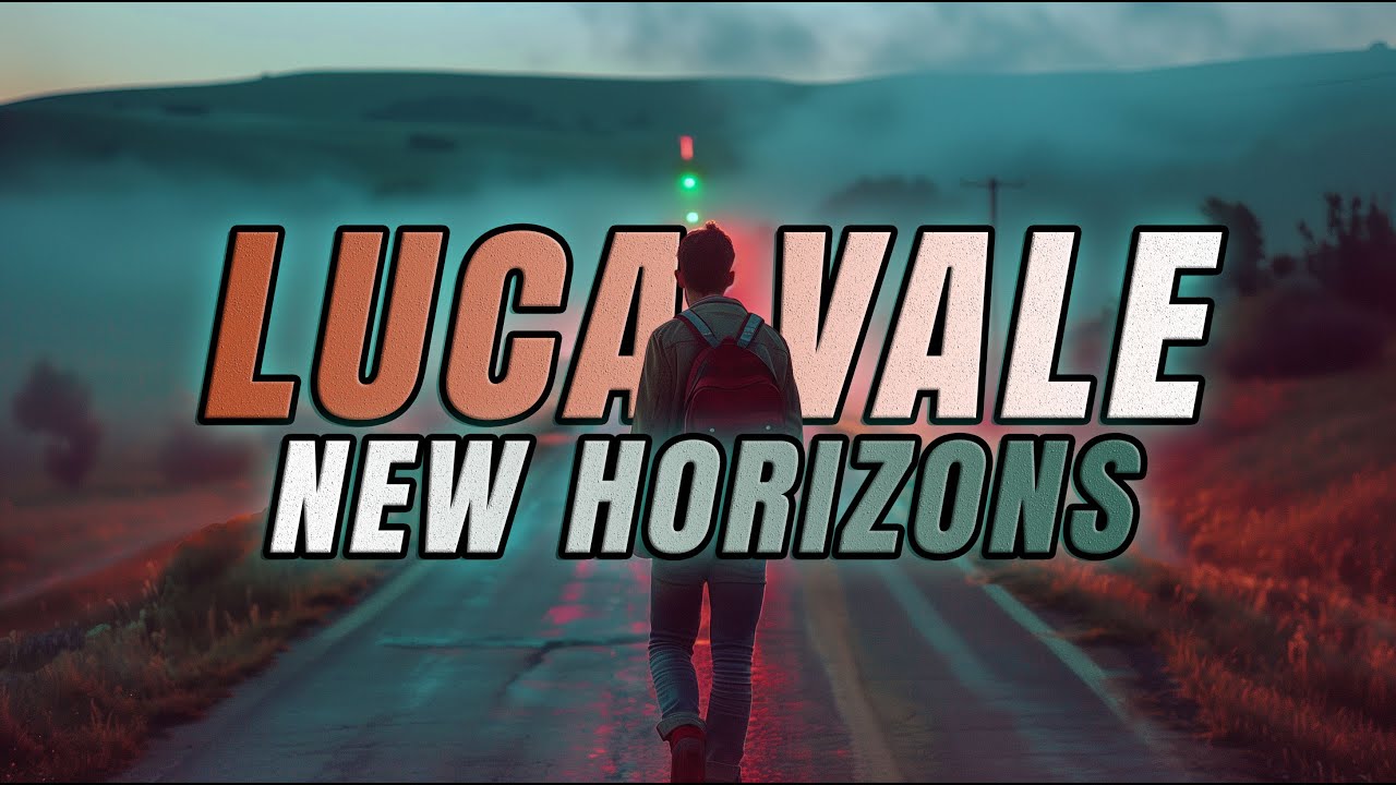 Luca Vale - New Horizons (Uplifting Electronic Pop | Rewriting The Story)