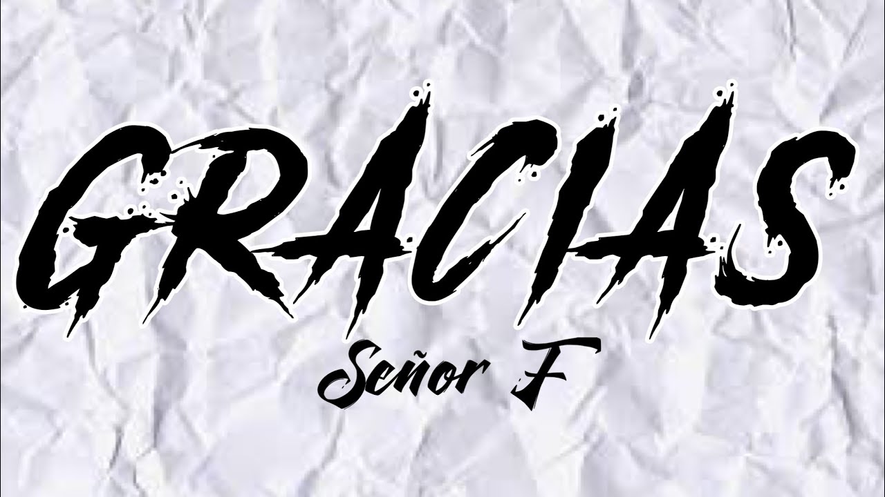 Gracias 🙏🏼 | Se&ntilde;or F | Rap Cristiano |