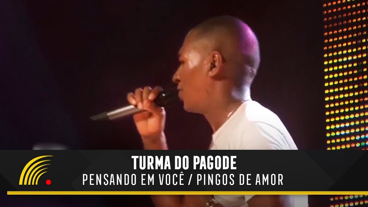 Turma Do Pagode - Pensando Em Você / Pingos De Amor (Esse É O Clima)(Ao Vivo)(Vídeo Oficial)
