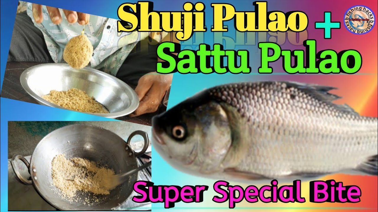 Shuji Pulao And Sattu Pulao Se Katla Machli Ka Super Special Bite 👌✅️