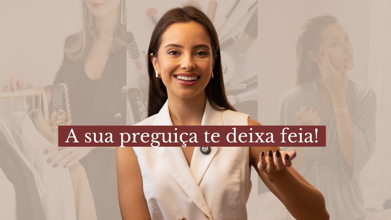 A preguiça está te deixando mais feia!