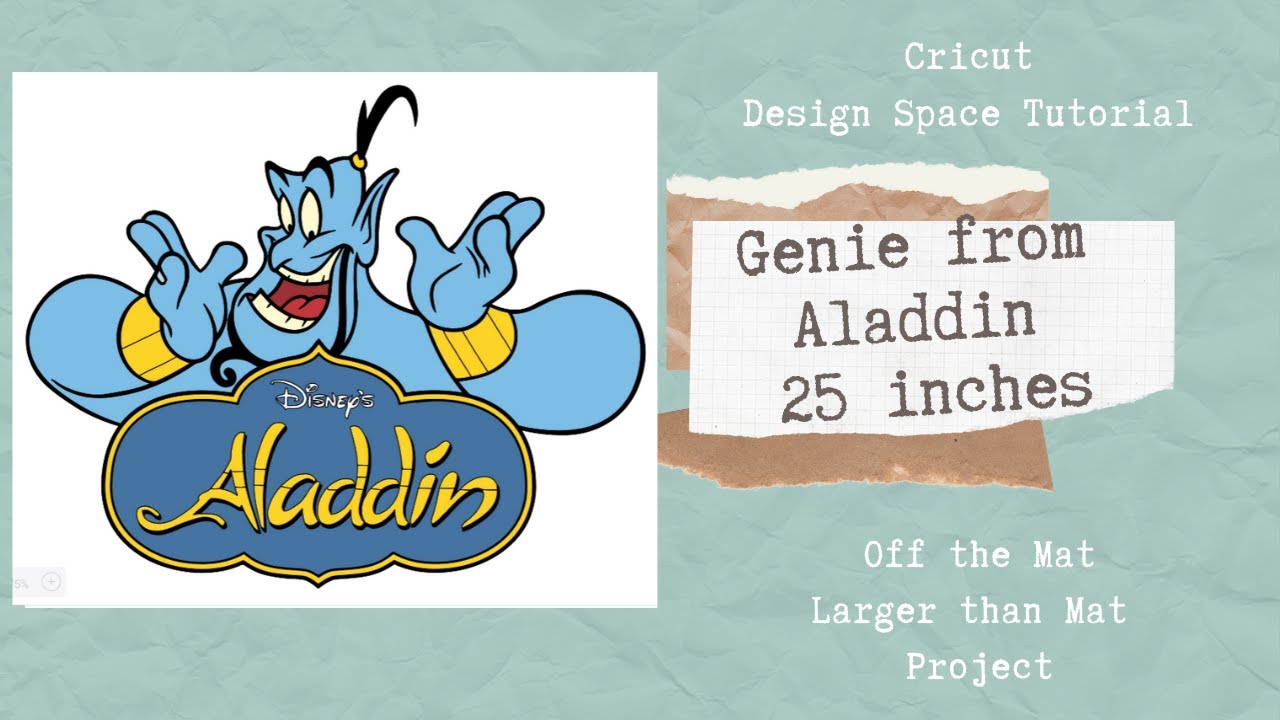 Cricut Design Space Tutorial DIY:  Genie from Aladdin Off the Mat / Larger than Mat