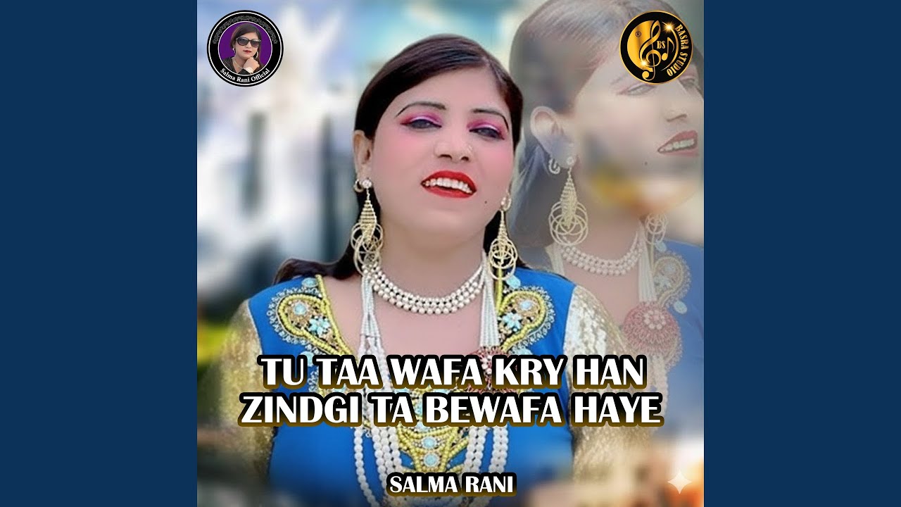 Tu Taa Wafa Kry Han Zindgi Ta Bewafa Haye