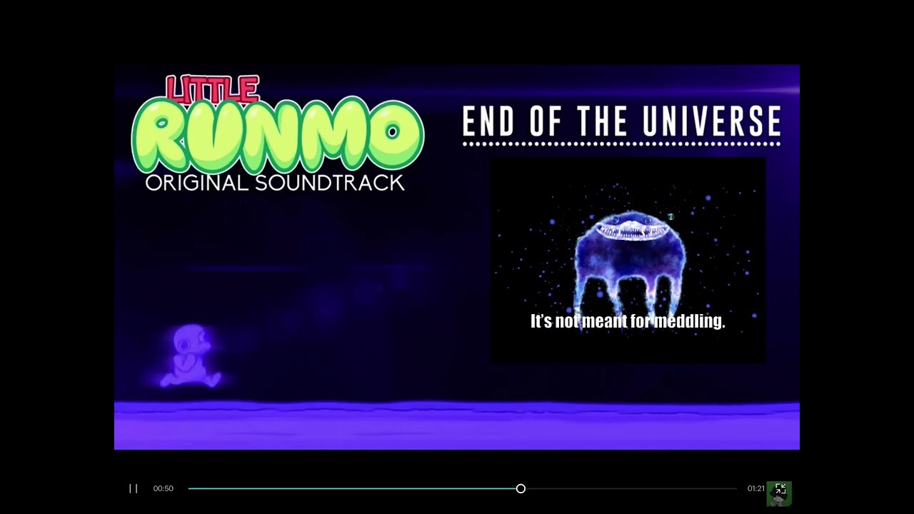 All 3 main versions of little runmo’s end of the universe