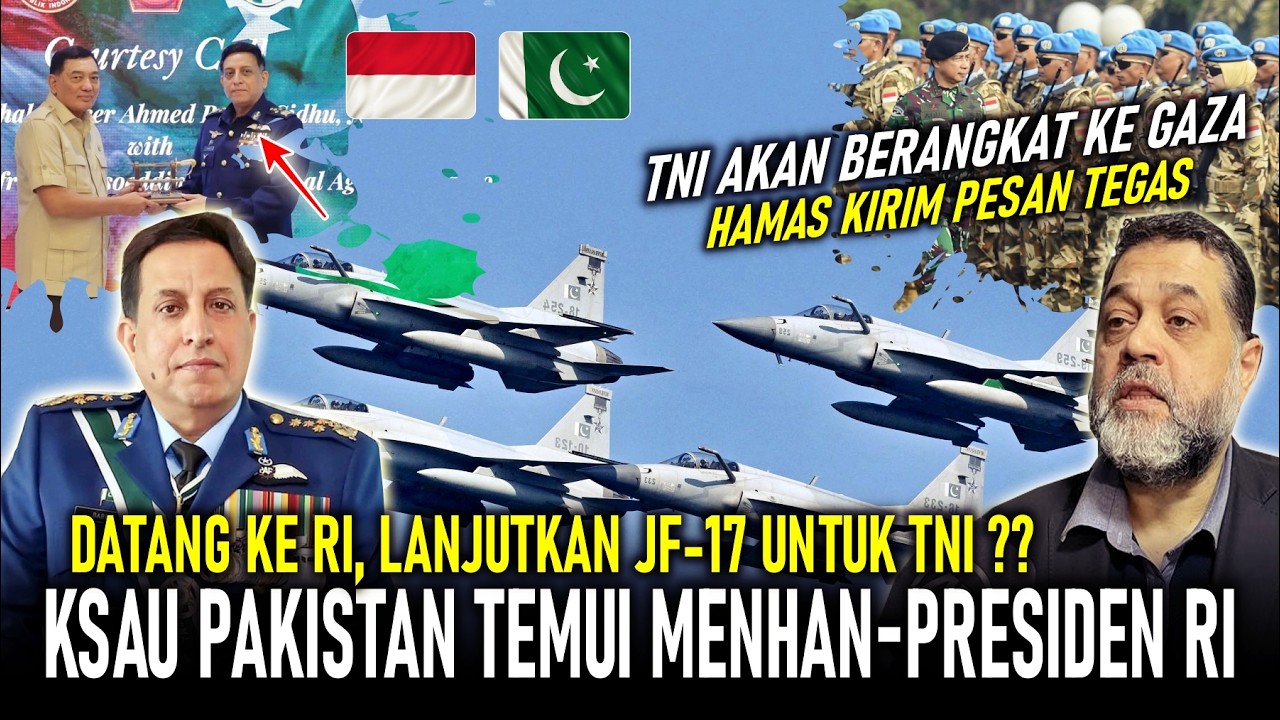 SINYAL JF-17 !! JENDERAL KUAT PAKISTAN DATANGI RI TEMUI PRABOWO || HAMAS KIRIM PESAN TEGAS KE RI