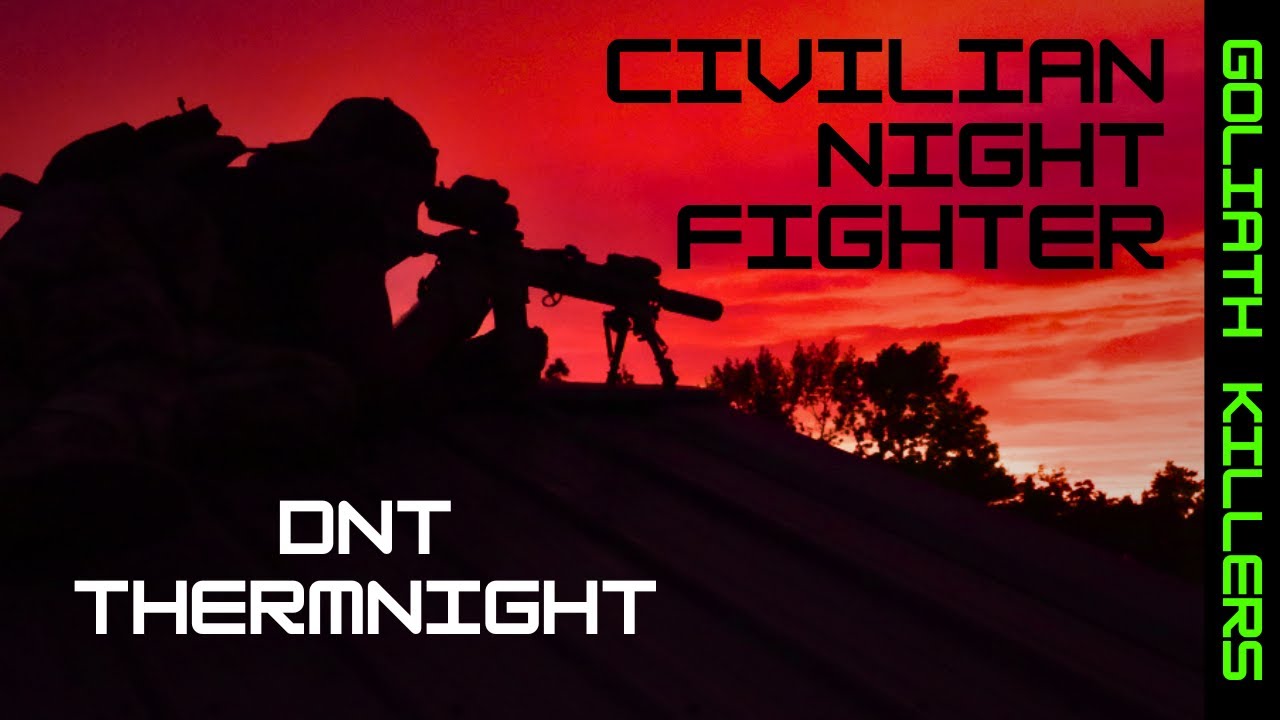 The Best Civilian Night Fighter Loadout | DNT Thermnight