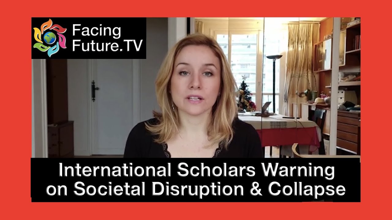 International Scholars Warning on Societal Disruption & Collapse