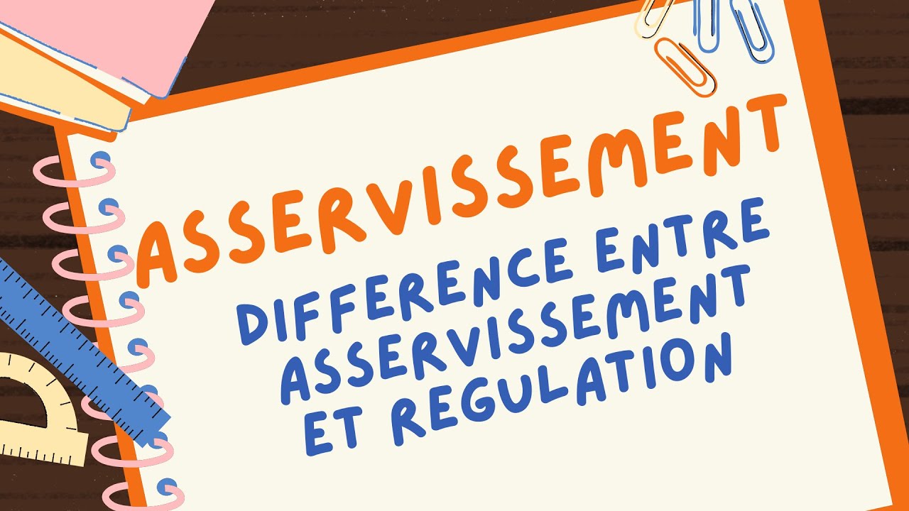 Diff&eacute;rence entre Asservissement et R&eacute;gulation