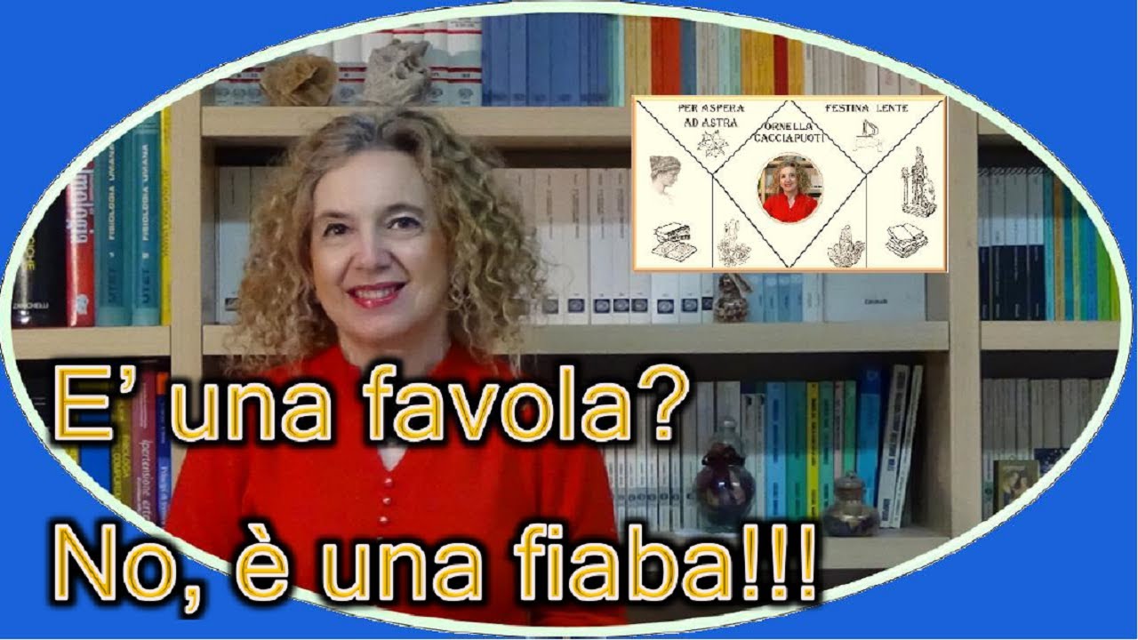 E’ una FAVOLA? No, è una FIABA!!! Differenze