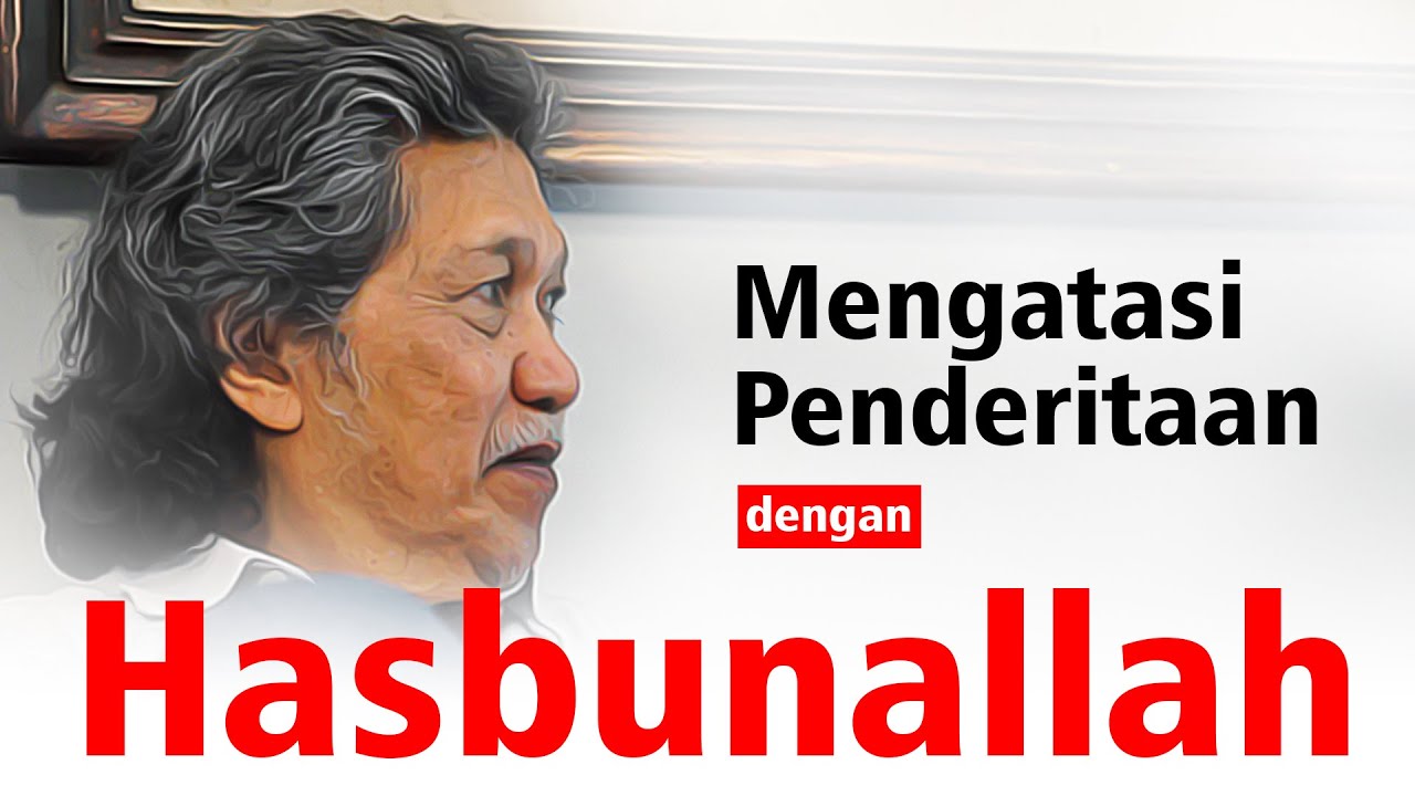 Mengatasi Penderitaan dengan Hasbunallah | Mbah Nun Menjawab #46