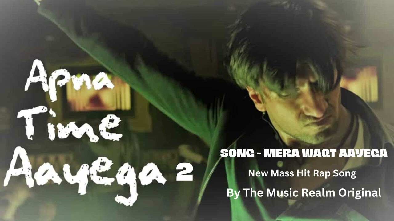 Mera Waqt Aayega 🔥 | Hustle Anthem Rap | The Music Realm Original