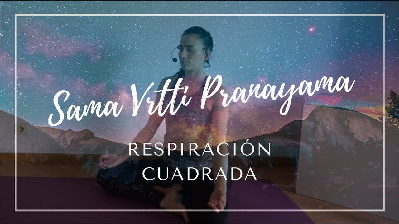 Sama Vrtti Pranayama: Respiración cuadrada
