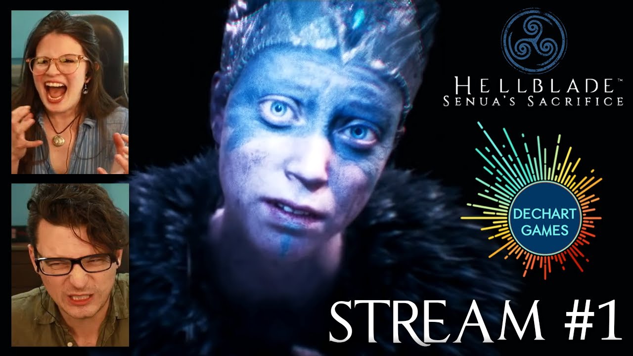 #1 Hellblade: Senua's Sacrifice BEGINS! w/ Bryan & Amelia of Dechart Games