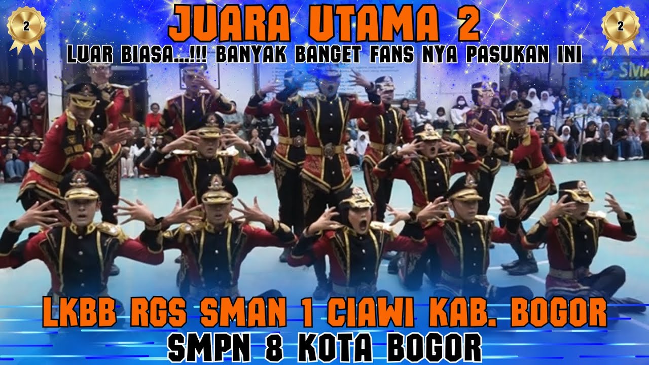 LUAR BIASA BANGET...!!! FANS NYA BANYAK - JUARA UTAMA 2 SMPN 8 BOGOR A - LKBB RGS SMAN 1 CIAWI