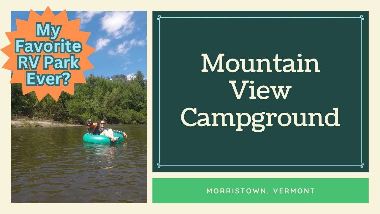 Mountain View Campground in Vermont Review: Awesome Riverfront RV Resort!