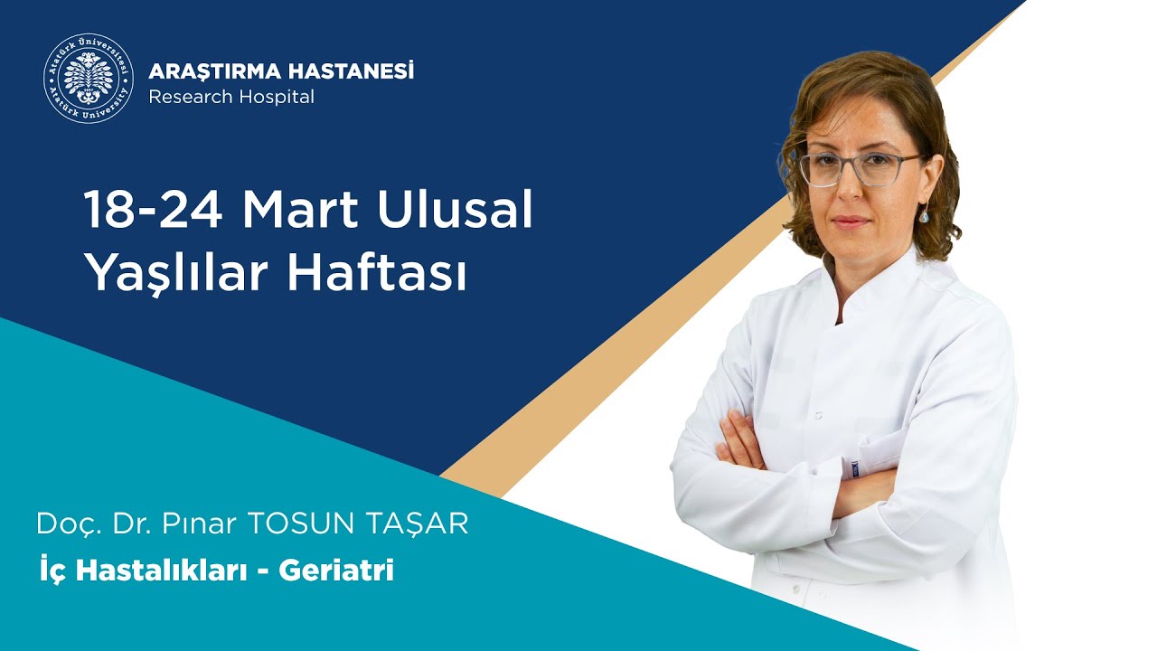Yaşlılar Haftası - Doç. Dr. Pınar TOSUN TAŞAR