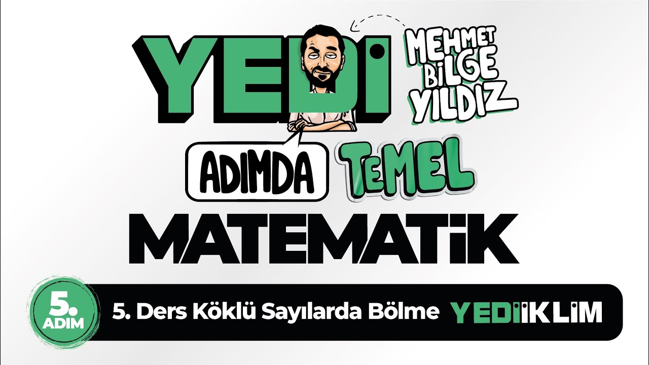 Yedi Adımda Temel Matematik (Tyt-Kpss-Ales-Dgs) 5. Adım 5. Ders Köklü Sayılarda Bölme