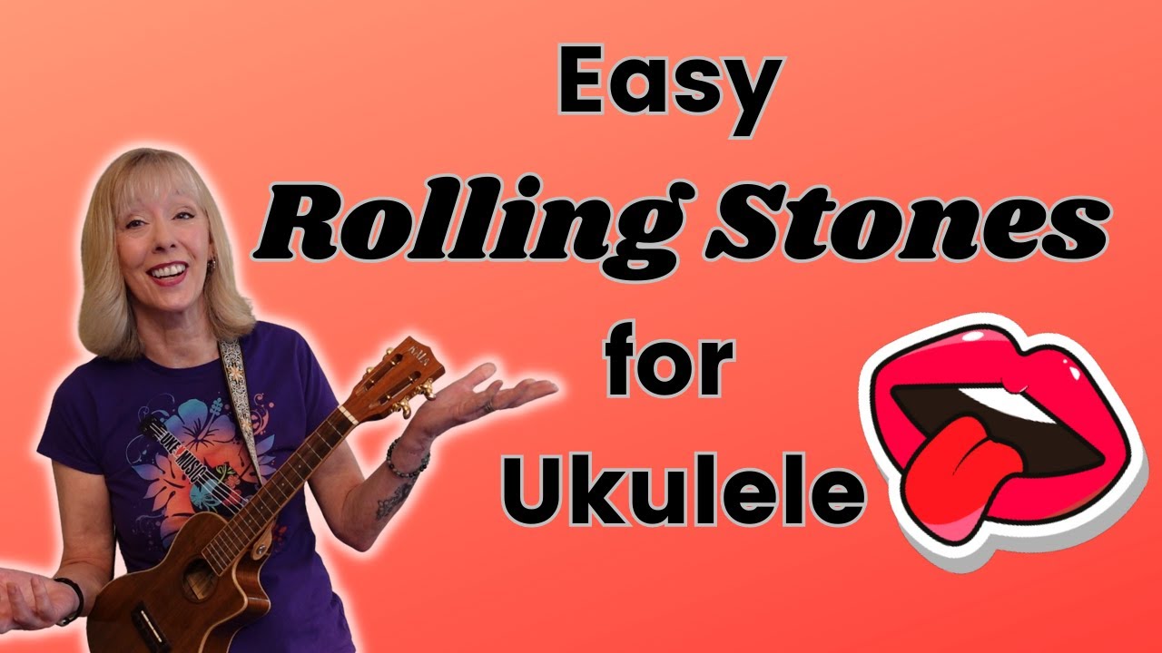You Can't Always Get What You Want   Easy Ukulele Song   Rolling Stones