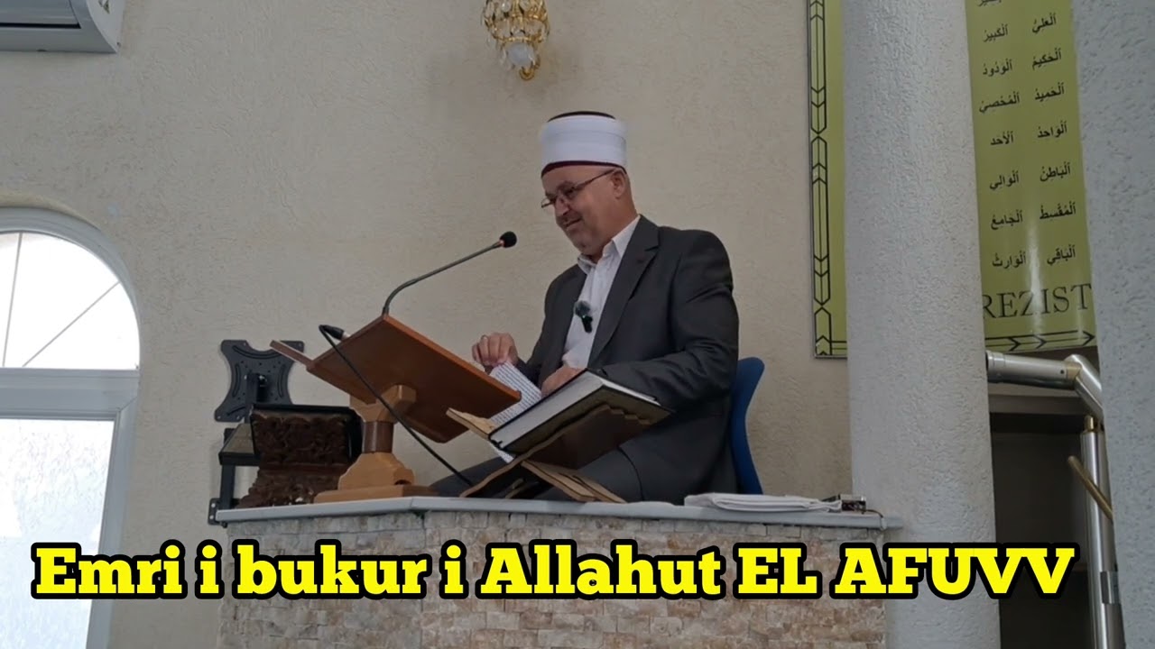 Emri i bukur i Allahut EL AFUVV | Hoxhë Ali ef. Sadiku