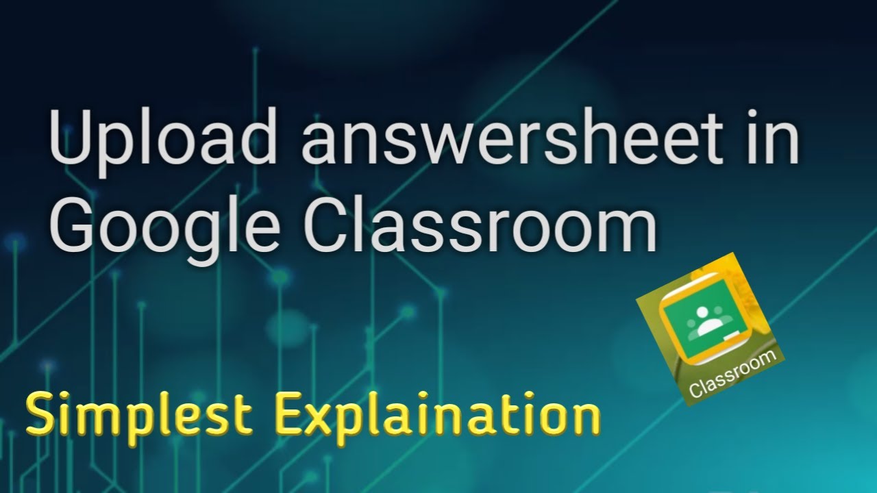 How to Upload Answer Sheet in Google Classroom