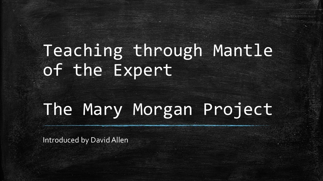 Teaching through Mantle of the Expert: The "Mary Morgan" project