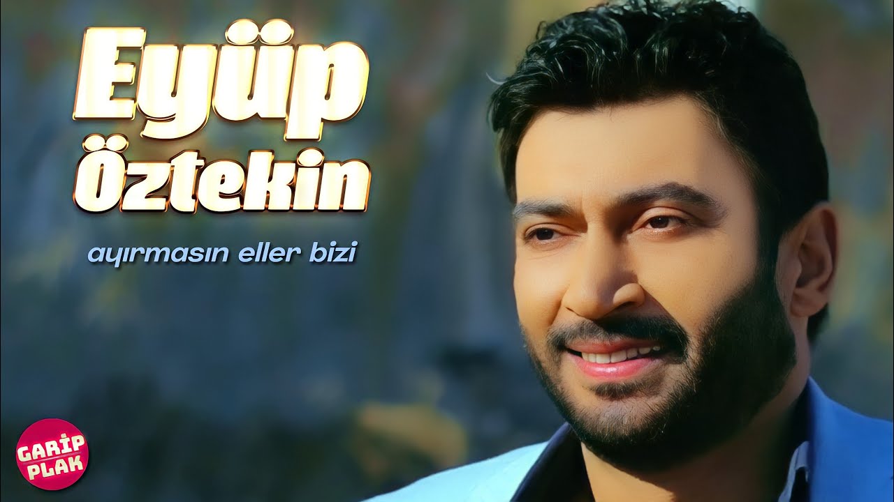 Eyüp Öztekin - Ayırmasın Eller Bizi ( Ankara Oyun Havası )