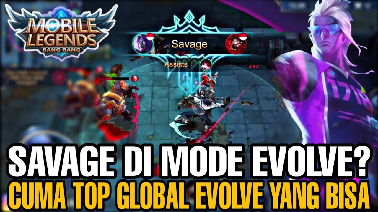 SAVAGE DI MODE EVOLVE?? CUMA TOP GLOBAL EVOLVE YANG BISA!! - Mobile Legends