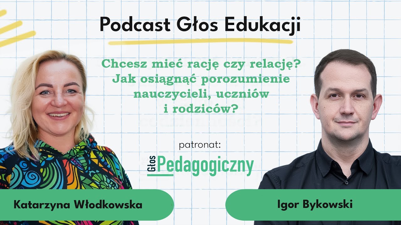 Jak osiągnąć porozumienie nauczycieli, uczniów i rodziców? | PODCAST GŁOS EDUKACJI