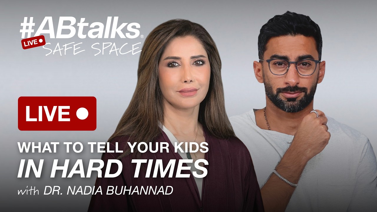 What to Tell Your Kids in Hard Times | #ABtalks Safe Space with Dr. Nadia