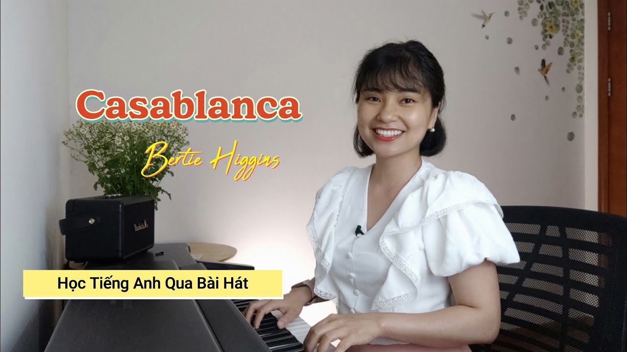 CASABLANCA (Bertie Higgins) Học Tiếng Anh Qua Bài Hát |Thảo Kiara