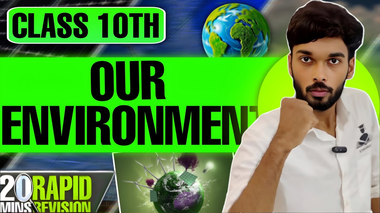 Our Environment Class 10 Science | 20 Min Rapid Revision🔥CBSE NCERT 2025 Full Chapter | Rohit Sharma