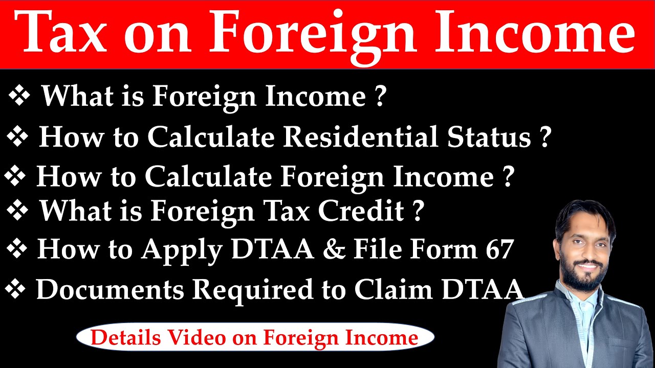 Income Tax on Foreign Income | Form 67 | What is DTAA ? |How to Calculate Foreign Income |KSR