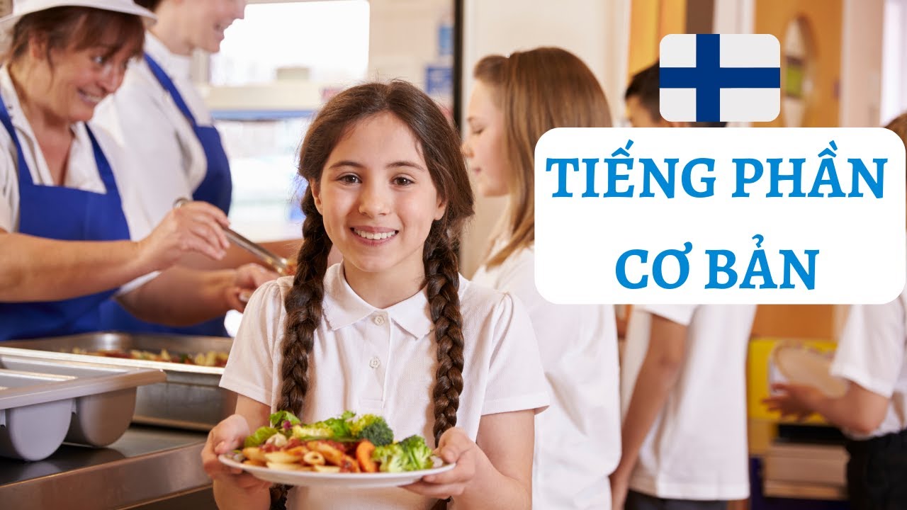 Đồ Ăn Trường Phần Lan - Học Tiếng Phần Lan Cơ Bản với Ylen Selkouutiset
