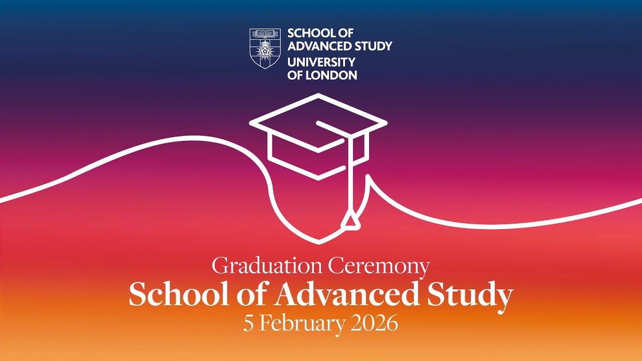 School of Advanced Study Graduation 2025