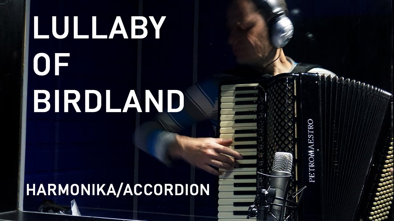 Vlada Veselinović: LULLABY OF BIRDLAND - G. Shearing, F. Marocco [harmonika/accordion/instrumental]