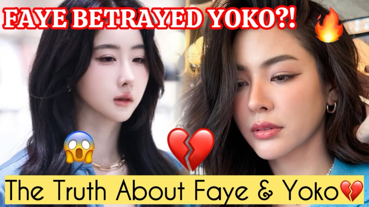 Did Faye Peraya Malisorn Betray Yoko Apasra Lertprasert? The Shocking Truth Behind the Rumor 💔🔥💥