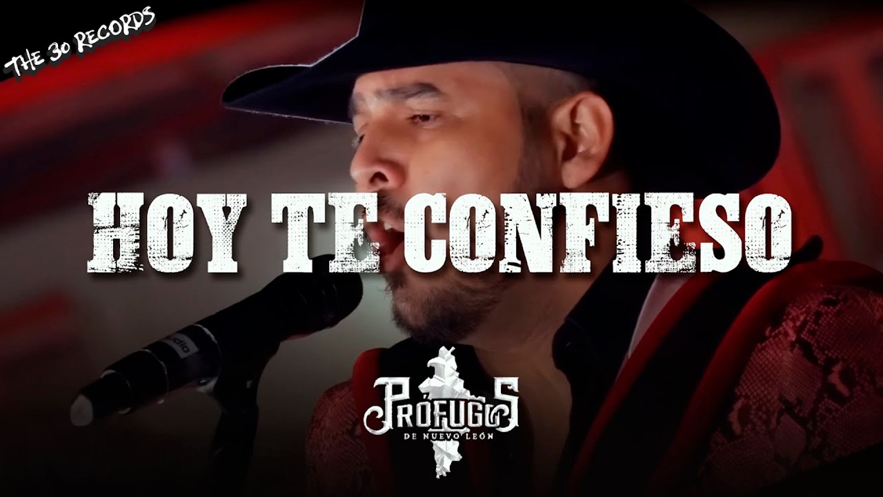 Prófugos de Nuevo León - Hoy Te Confieso (En Vivo)