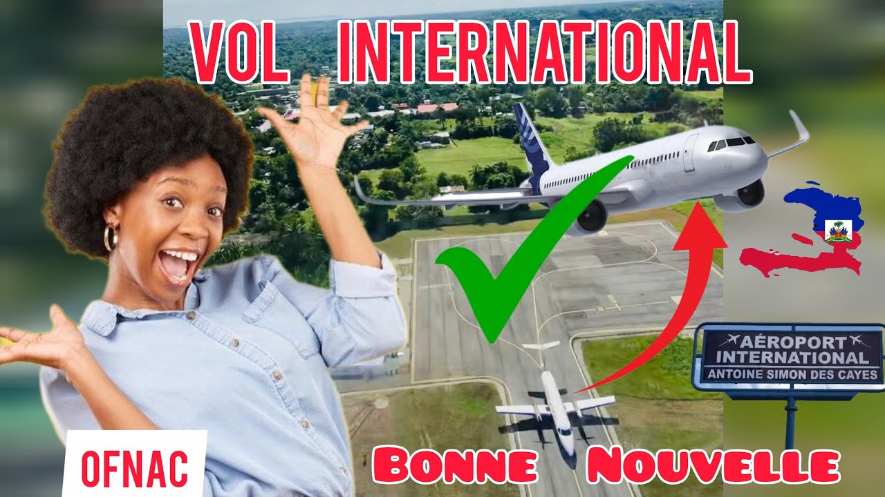  ✈️🇭🇹 🔥Aéroport International.. VALIDÉ ! OFNAC Bay Otorizasyon pou Vol Entènasyonal yo Kontinye ✅