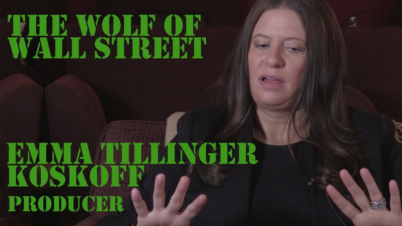 DP/30: The Producer of The Wolf of Wall Street, Emma Tillinger Koskoff