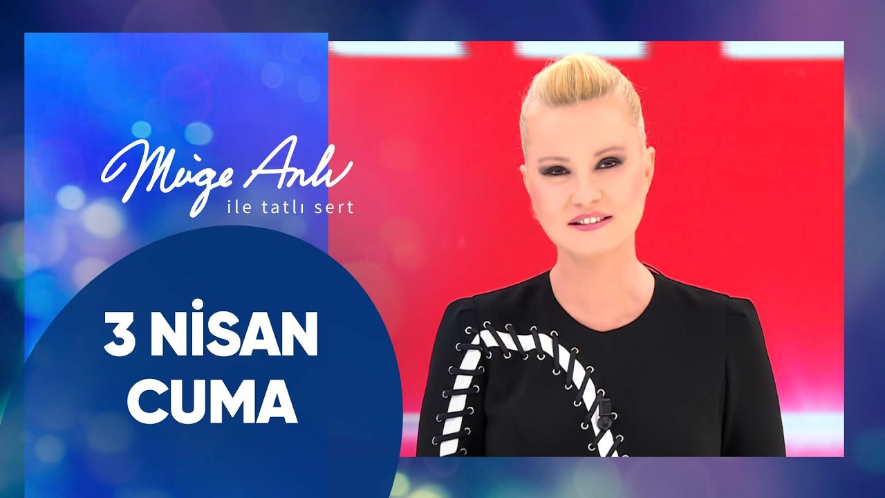 M&uuml;ge Anlı ile Tatlı Sert | 3 Nisan 2026 Cuma - 18. Sezon