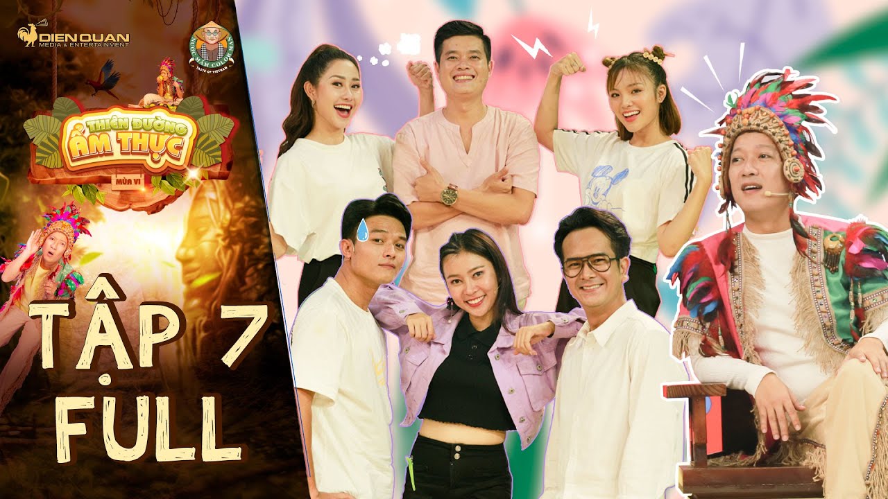 Thiên đường ẩm thực 6 |Tập 7 Full: Khương Dừa 