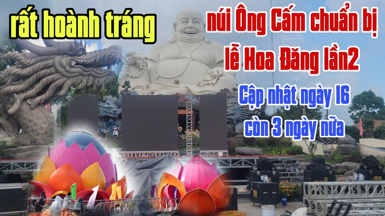 Cập nhật chuẩn bị lễ Hoa Đăng Núi Cấm lần thứ hai.rất hoành tráng 